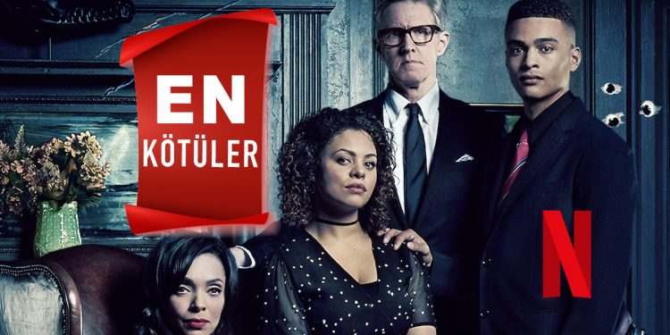 2020 Yılının en kötü 6 Netflix Dizisi