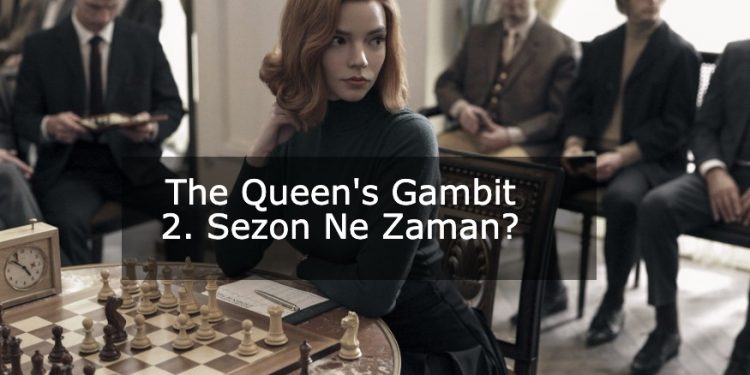 The Queen's Gambit 2. sezon ne zaman yayınlanacak? 1 The Queen’s Gambit 2. sezon ne zaman yayınlanacak?