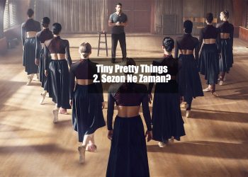 Tiny Pretty Things 2. sezon ne zaman?