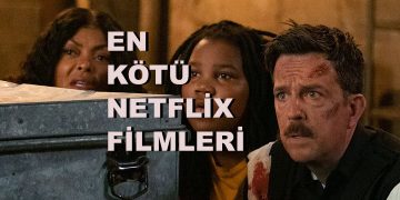 en kötü netflix filmleri 2021