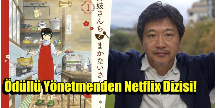Altın Palmiyeli Yönetmen Hirokazu Koreeda Bir Netflix Dizisini Yönetecek!