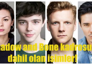 Shadow and Bone’un 2. Sezon Oyuncu Kadrosuna Dört Yeni İsim Eklendi