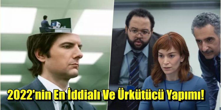 2022’nin En İyi Dizisi Olmaya Aday! ‘Severance’ Ürkütücü Atmosferi ve Sıra Dışı Kurgusuyla Zihninizi Açacak