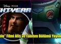 Disney ve Pixar Ortaklığında Yeni Yapım "Işıkyılı" Yeni Fragmanı Geldi! 28 Disney ve Pixar Ortaklığında Yeni Yapım “Işıkyılı” Yeni Fragmanı Geldi!