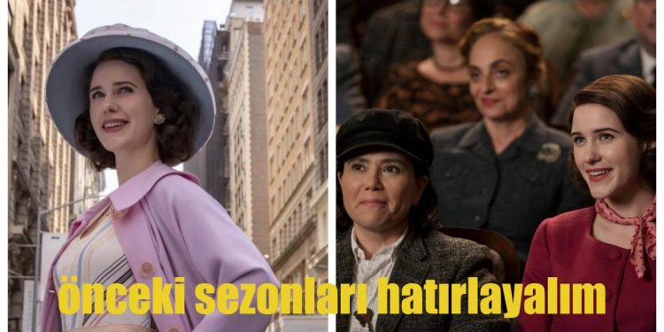 The Marvelous Mrs. Maisel 4. Sezonu Çıkmadan Önce Hatırlamanız Gereken Olaylar