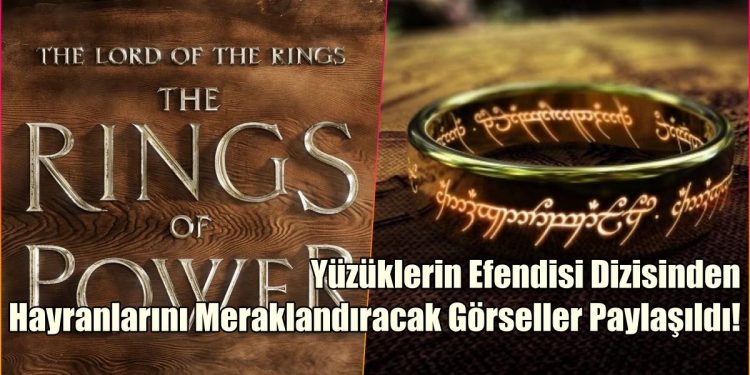 Yüzüklerin Efendisi Serisi Yeni Dizi ile Devam Ediyor: 'Güç Yüzükleri'nden Efsane Görüntüler! 1 Yüzüklerin Efendisi Serisi Yeni Dizi ile Devam Ediyor: ‘Güç Yüzükleri’nden Efsane Görüntüler!