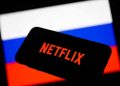 Rusya Devlet Kanallarını Yayınlamama Kararı Alan Netflix Rusya’daki Tüm Projeleri Durdurdu!
