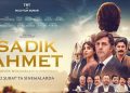 SADIK AHMET FİLMİ 2 ŞUBAT’TA VİZYONA GİRİYOR 26 SADIK AHMET FİLMİ 2 ŞUBAT’TA VİZYONA GİRİYOR