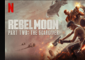'Rebel Moon Part Two', Bölüm 1'e Göre Daha Zayıf İzlenme Sayısına Sahip Ama Bu Bir Felaket DeğilRebel Moon'un devam filmi için ilk rakamlar geldi! 33 ‘Rebel Moon Part Two’, Bölüm 1’e Göre Daha Zayıf İzlenme Sayısına Sahip Ama Bu Bir Felaket DeğilRebel Moon’un devam filmi için ilk rakamlar geldi!