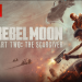 ‘Rebel Moon Part Two’, Bölüm 1’e Göre Daha Zayıf İzlenme Sayısına Sahip Ama Bu Bir Felaket DeğilRebel Moon’un devam filmi için ilk rakamlar geldi!