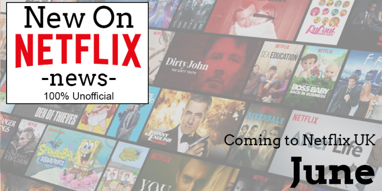 İşte Bu Ay Netflix Birleşik Krallık’a Gelen Her Şey (Haziran 2024)