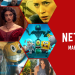 Mart 2025’te Netflix’e Neler Geliyor?