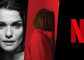 Netflix, Julia May Jonas’ın ‘Vladimir’ Adlı Eserini Rachel Weisz’ın Başrolde Olduğu Mini Diziye Uyarlıyor