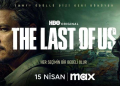 THE LAST OF US DİZİSİ TÜRKİYE’DE BİR İLK OLACAK! 55 THE LAST OF US DİZİSİ TÜRKİYE’DE BİR İLK OLACAK!