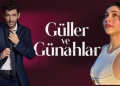 Güller ve Günahlar dizisinin başrolünde Cemre Baysel ile Murat Yıldırım gündemi sarsacak!