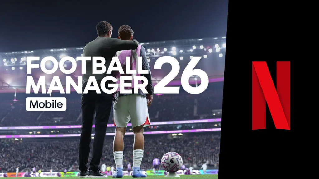 Football Manager 2026, Kasım 2025'te Mobil Cihazlarda Netflix Oyunlarına Katılacak
