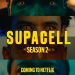 Supacell 2. Sezon Yapım Aşamasında ve Şimdiye Kadar Bildiğimiz Her Şey