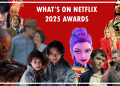 Netflix’te Neler Var Ödülleri 2025 – En İyi Diziler, Oyunlar ve Filmler İçin Oy Verin